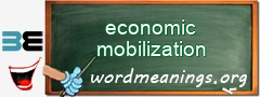 WordMeaning blackboard for economic mobilization